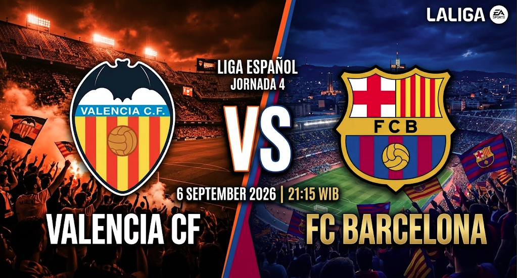Prediksi Valencia vs Barcelona 6 September 2026
